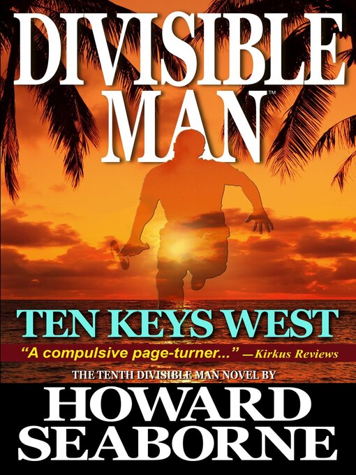 Title details for DIVISIBLE MAN--TEN KEYS WEST by Howard Seaborne - Available